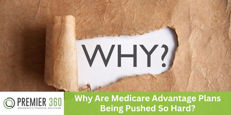 Why Are Medicare Advantage Plans Being Pushed So Hard